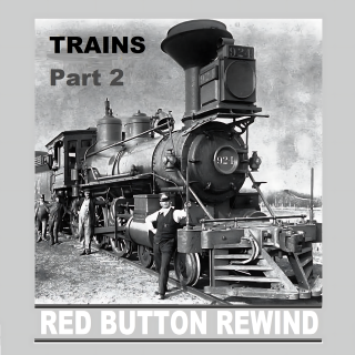 Another Red Button REWIND  Trains, Part 2