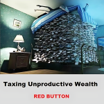 Do Something or Other #06 - Taxing Unproductive Wealth