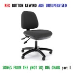 Songs from the (not so) Big Chair, PART ONE
